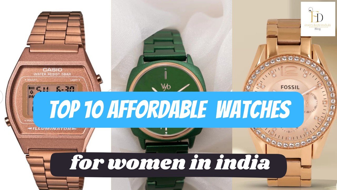 10 Affordable Watch Brands for Women