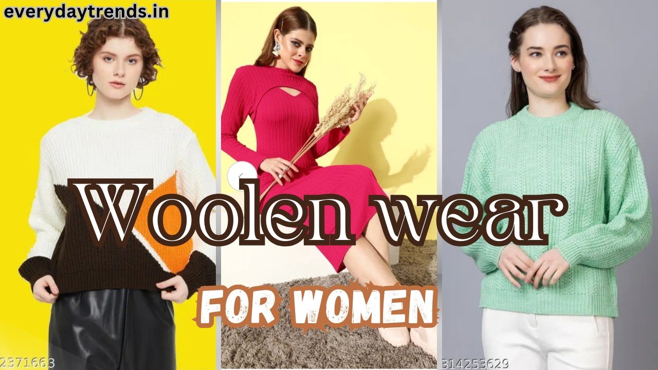 Must-Have Woolen Wear for Women, 5 tips, tricks